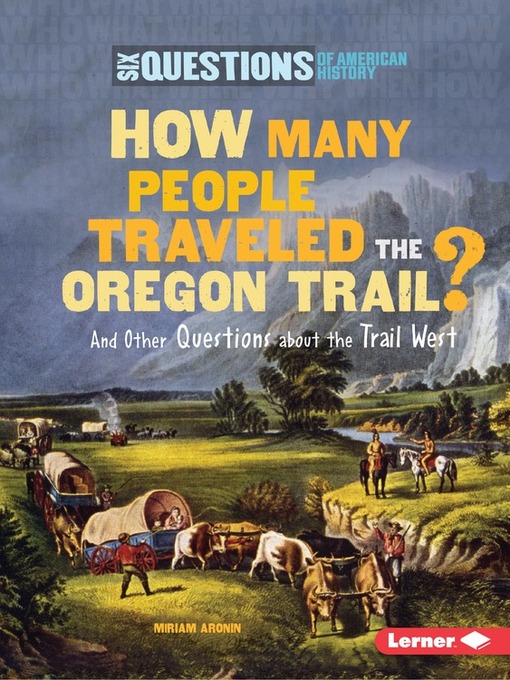 Title details for How Many People Traveled the Oregon Trail? by Miriam Aronin - Available
